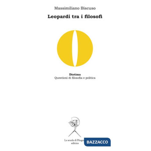 Leopardi tra i filosofi. Spinoza, Vico, Kant, Nietzsche
