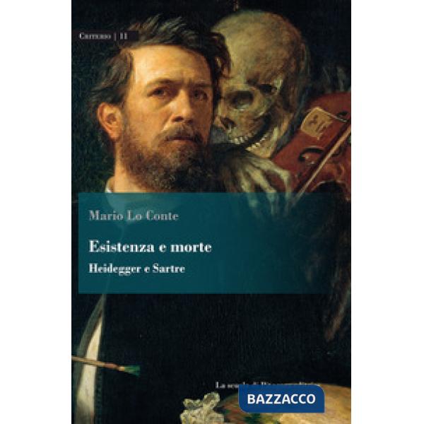Esistenza e morte. Heidegger e Sartre