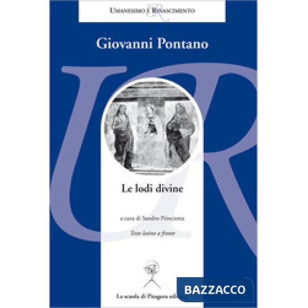 Lodi divine. Testo latino a fronte (Le)