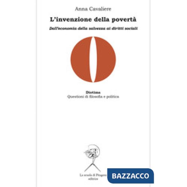 Invenzione della povertà. Dall'economia della salvezza ai diritti sociali (L')