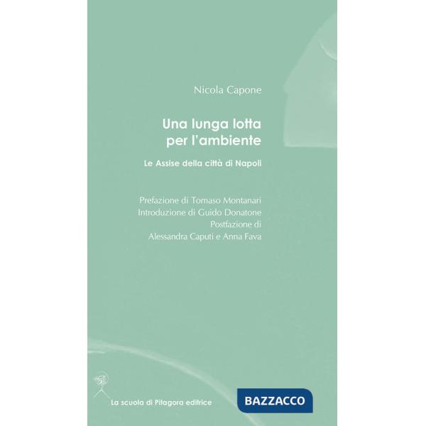 Lunga lotta per l'ambiente. Le Assise della città di Napoli (Una)