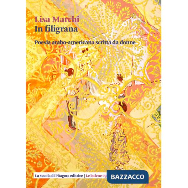 In filigrana. Poesia arabo-americana scritta da donne