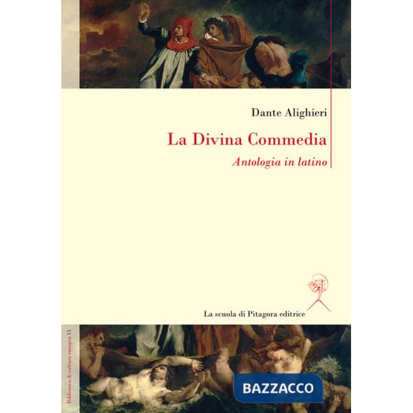 Divina Commedia. Antologia in latino (La)