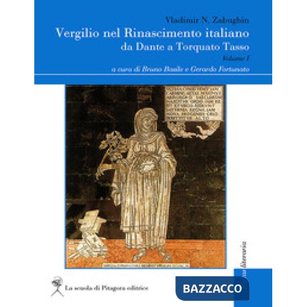 Vergilio nel Rinascimento italiano. Da Dante a Torquato Tasso. Vol. 1-2