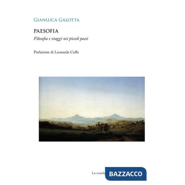 Paesofia. Filosofia e viaggi nei piccoli paesi