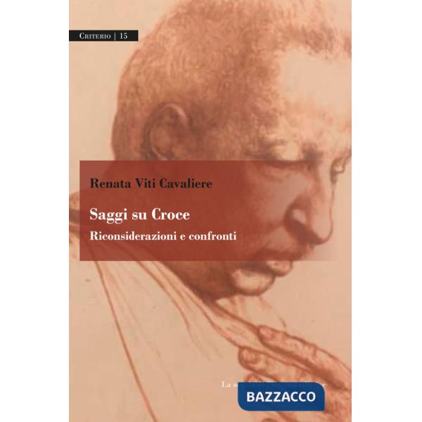 Saggi su Croce. Riconsiderazioni e confronti