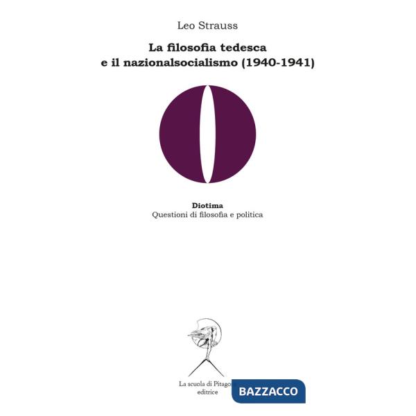 Filosofia tedesca e il nazionalsocialismo (1940-1941) (La)