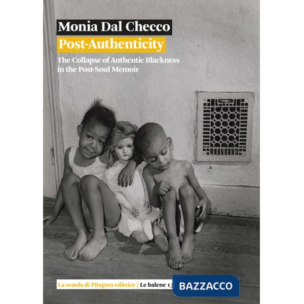 Post-authenticity. The collapse of authentic blackness in the post-soul memoir