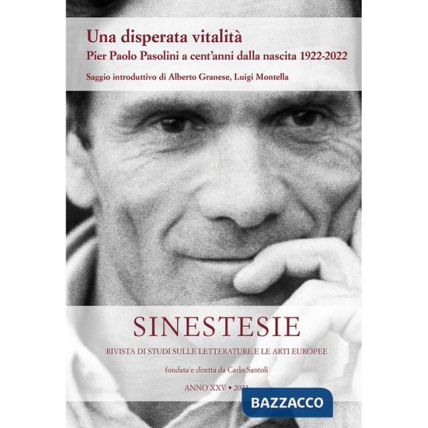 Sinestesie. Rivista di studi sulle letterature e le arti europee (2023). Vol. 25: Una disperata vitalità. Pier Paolo Pasolini a 