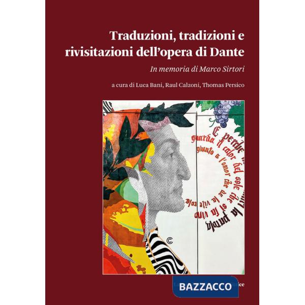 Traduzioni, tradizioni e rivisitazioni dell'opera di Dante