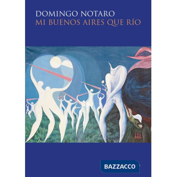Mi Buenos Aires que río. Ediz. italiana e spagnola