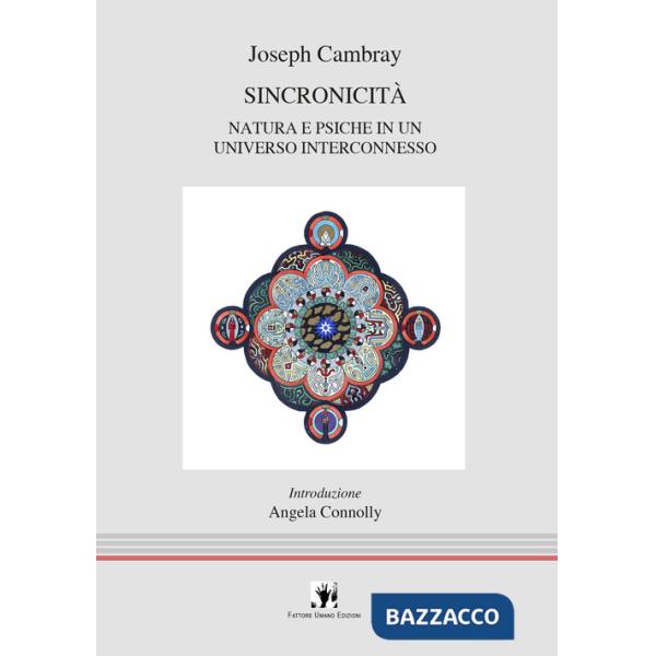 Sincronicità. Natura e psiche in un universo interconnesso