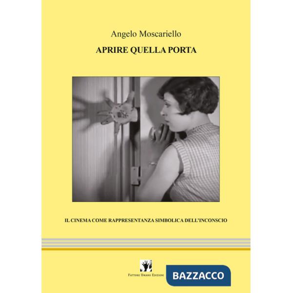Aprire quella porta. Il cinema come rappresentanza simbolica dell'inconscio