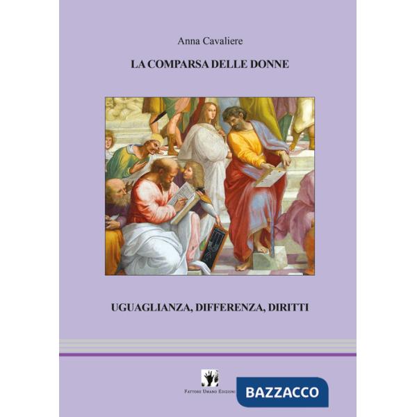Comparsa delle donne. Uguaglianza, differenza, diritti (La)