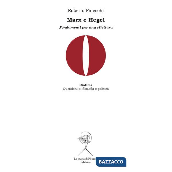 Marx e Hegel. Fondamenti per una rilettura