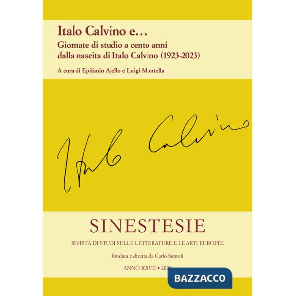 Sinestesie. Rivista di studi sulle letterature e le arti europee (2023). Vol. 27: Italo Calvino e... Giornate di studio a cento 