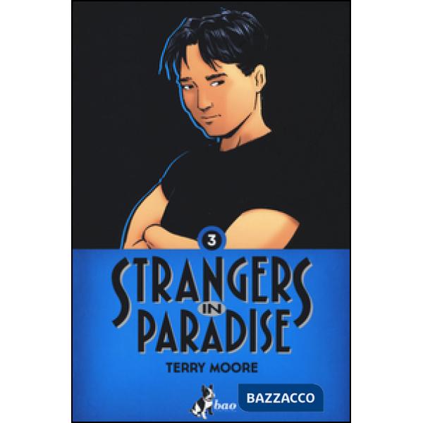 Strangers in paradise. Vol. 3