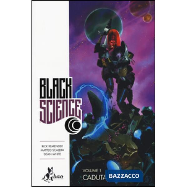Black science. Vol. 1: Caduta eterna