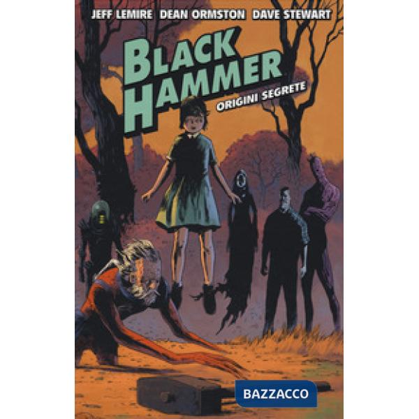 Black Hammer. Vol. 1: Origini segrete