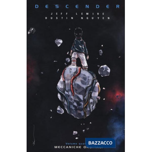 Descender. Vol. 4: Meccaniche orbitali