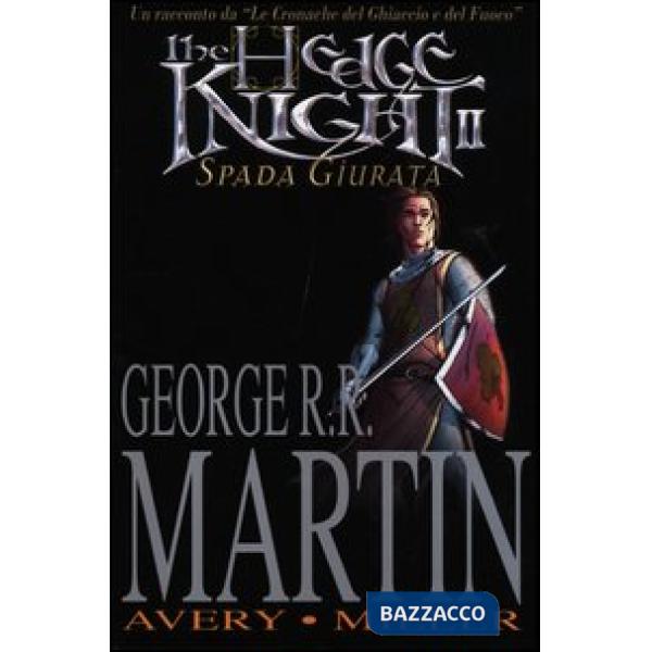 Hedge knight. Spada giurata (The). Vol. 2