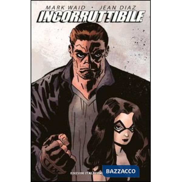 Incorruttibile. Vol. 1