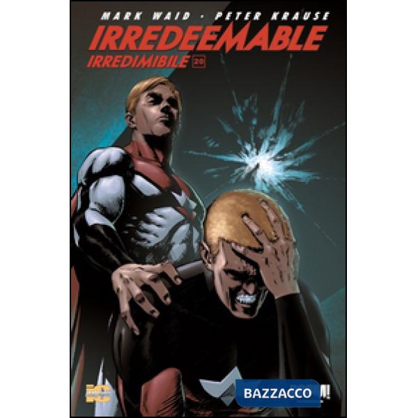 Irredeemable-Irredimibile. Ediz. italiana. Vol. 20
