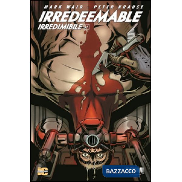 Irredeemable-Irredimibile. Ediz. italiana. Vol. 21