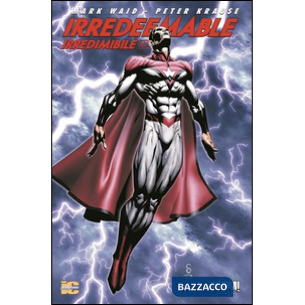 Irredeemable-Irredimibile. Ediz. italiana. Vol. 23