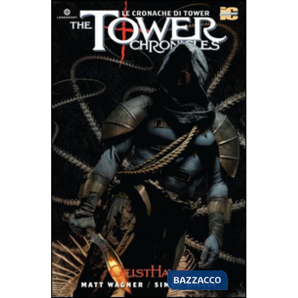 Tower chronicles-Le cronache di Tower (The). Vol. 3: Geisthawk.