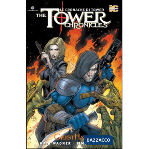 Tower chronicles-Le cronache di Tower (The). Vol. 4: Geisthawk.