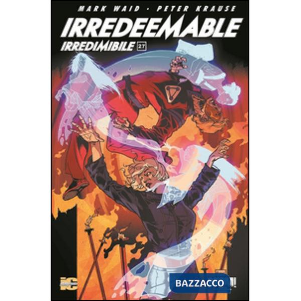 Irredeemable-Irredimibile. Ediz. italiana. Vol. 27