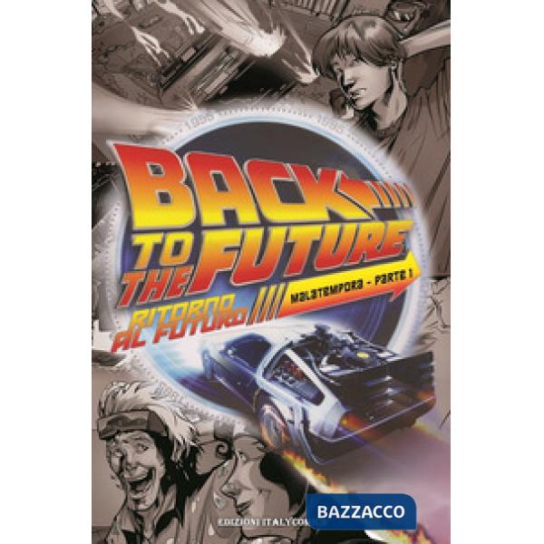 Ritorno al futuro. Mala tempora. Vol. 1