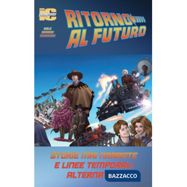 Ritorno al futuro. Storie mai narrate e linee temporali alternative