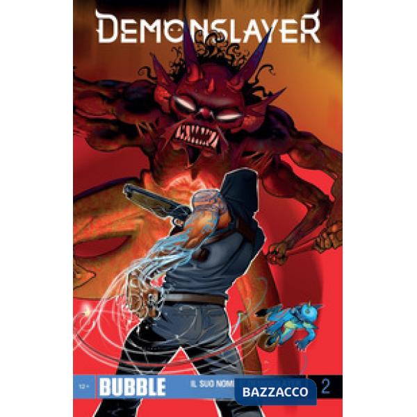 Demonslayer. Vol. 2: Il suo nome è Demonslayer. Parte 2