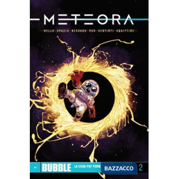 Meteora. Vol. 2: La cosa più pericolosa nello spazio. Parte 2