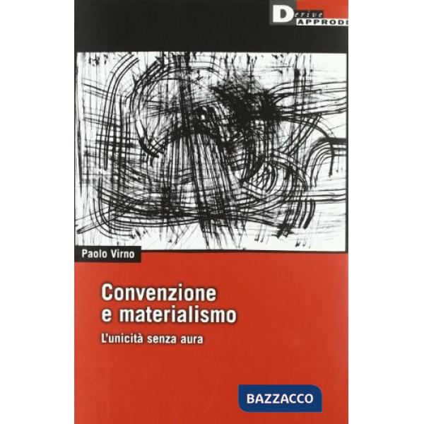 Convenzione e materialismo. L'unicità senza aura
