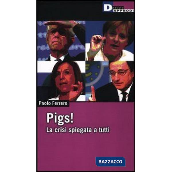 Pigs! La crisi spiegata a tutti