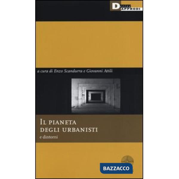 Pianeta degli urbanisti e dintorni. Con DVD (Il)