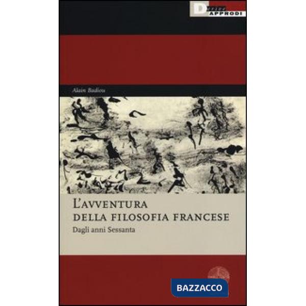 Avventura della filosofia francese. Dagli anni Sessanta (L')