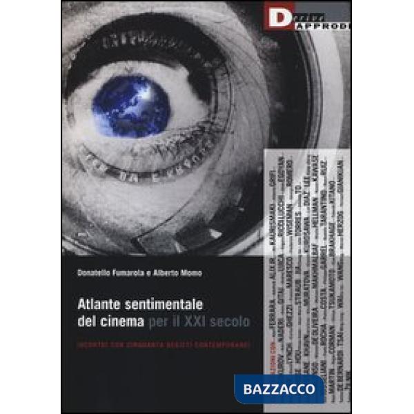 Atlante sentimentale del cinema per il XXI secolo. Incontri con cinquanta regist