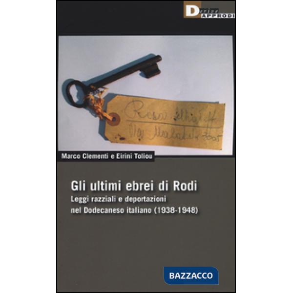 Ultimi ebrei di Rodi. Leggi razziali e deportazioni nel Dodecaneso italiano (193