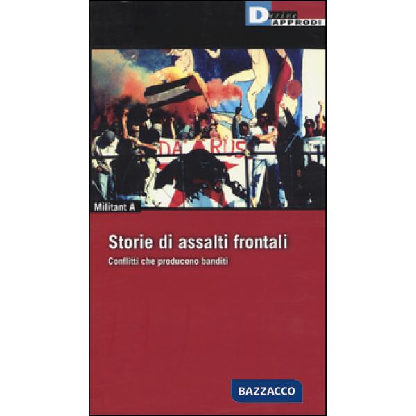Storie di Assalti Frontali. Conflitti che producono banditi
