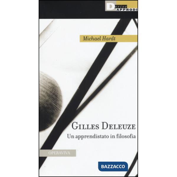 Gilles Deleuze. Un apprendistato in filosofia