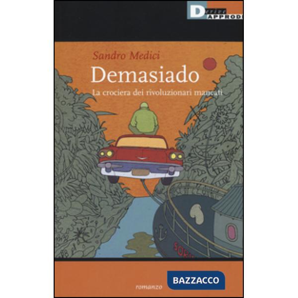 Demasiado. La crociera dei rivoluzionari mancati