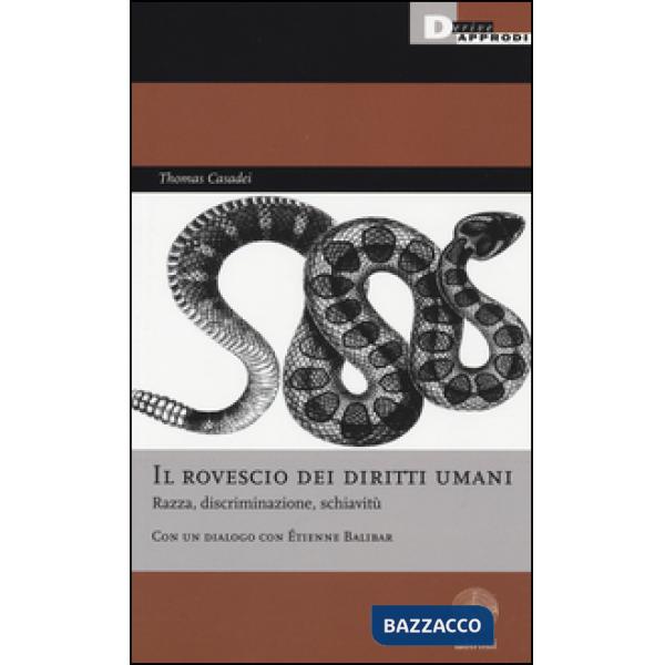Rovescio dei diritti umani. Razza, discriminazione, schiavitù (Il)
