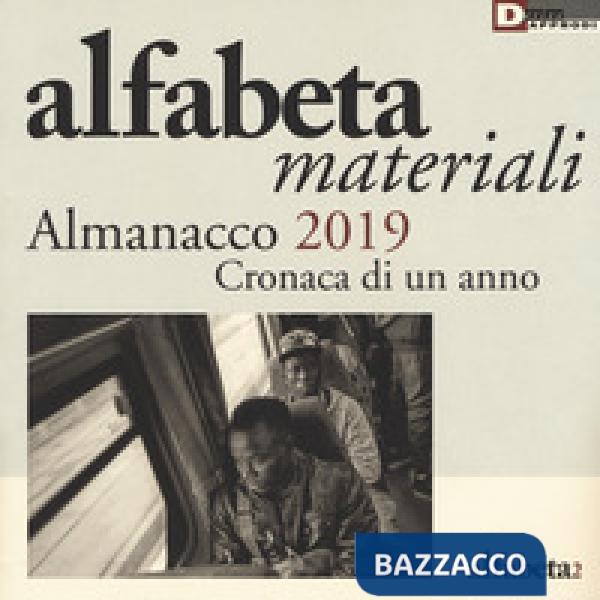 Alfabeta. Materiali. Almanacco 2019. Cronaca di un anno