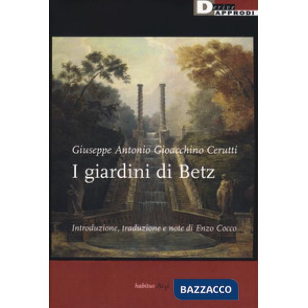 Giardini di Betz. Ediz. critica (I)