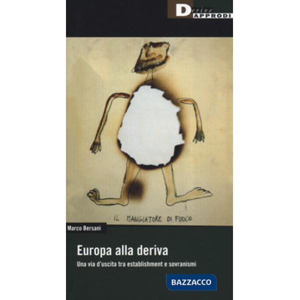 Europa alla deriva. Una via d'uscita tra establishment e sovranismi