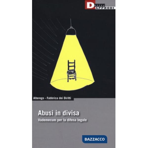 Abusi in divisa. Vademecum per la difesa legale